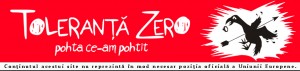 banner toleranta zero 300x71 ÎNDEMN LA “TOLERANŢĂ ZERO”  Manifest